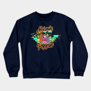 Melanin Poppin Crewneck Sweatshirt